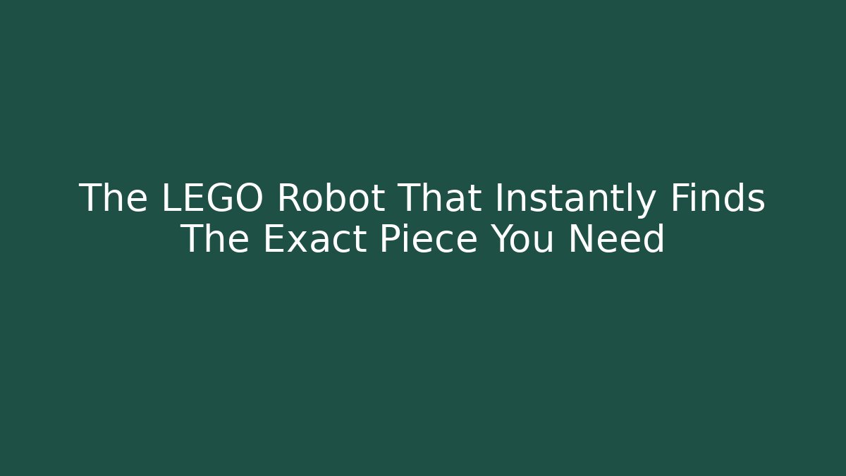 The LEGO Robot That Instantly Finds The Exact Piece You Need