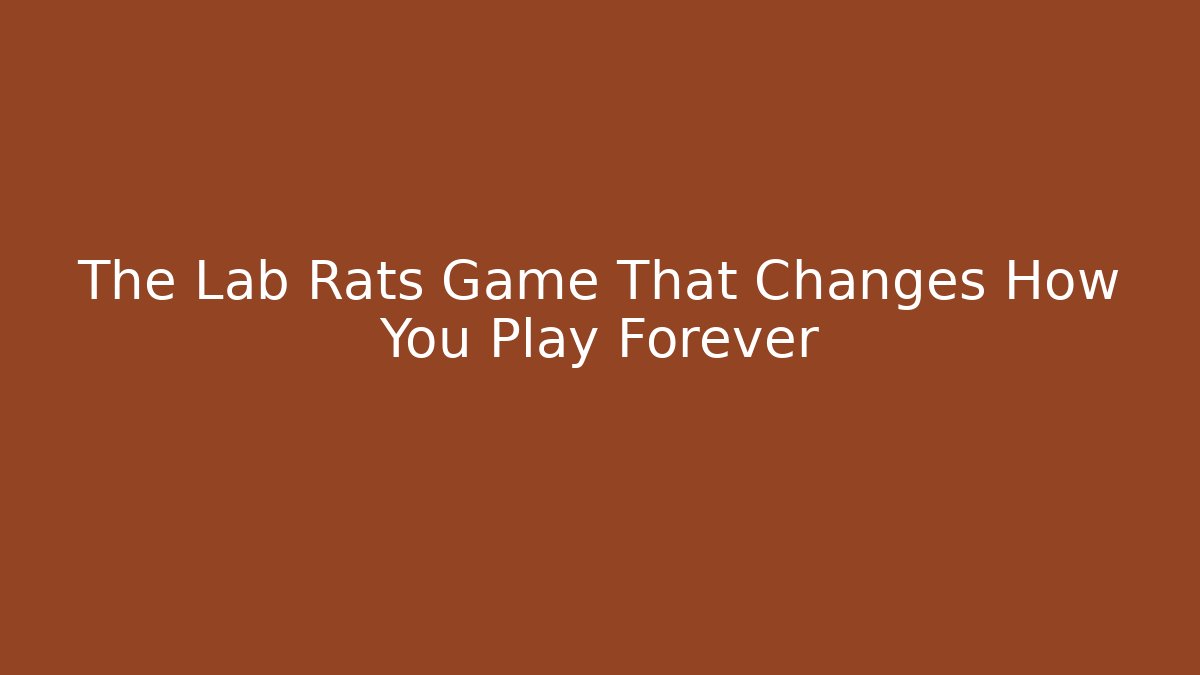 The Lab Rats Game That Changes How You Play Forever - Create More Assets