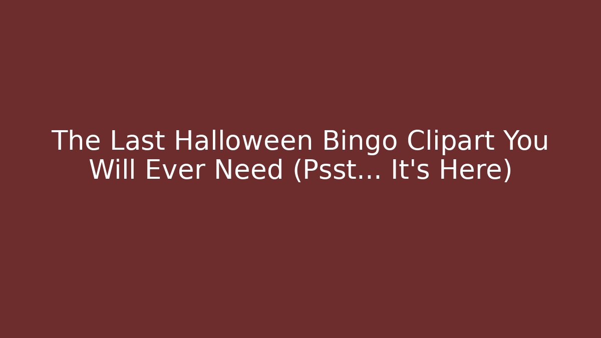 The Last Halloween Bingo Clipart You Will Ever Need (Psst… It's Here)