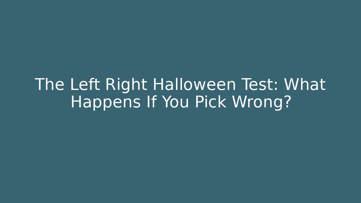 The Left Right Halloween Test: What Happens If You Pick Wrong? - Create More Assets