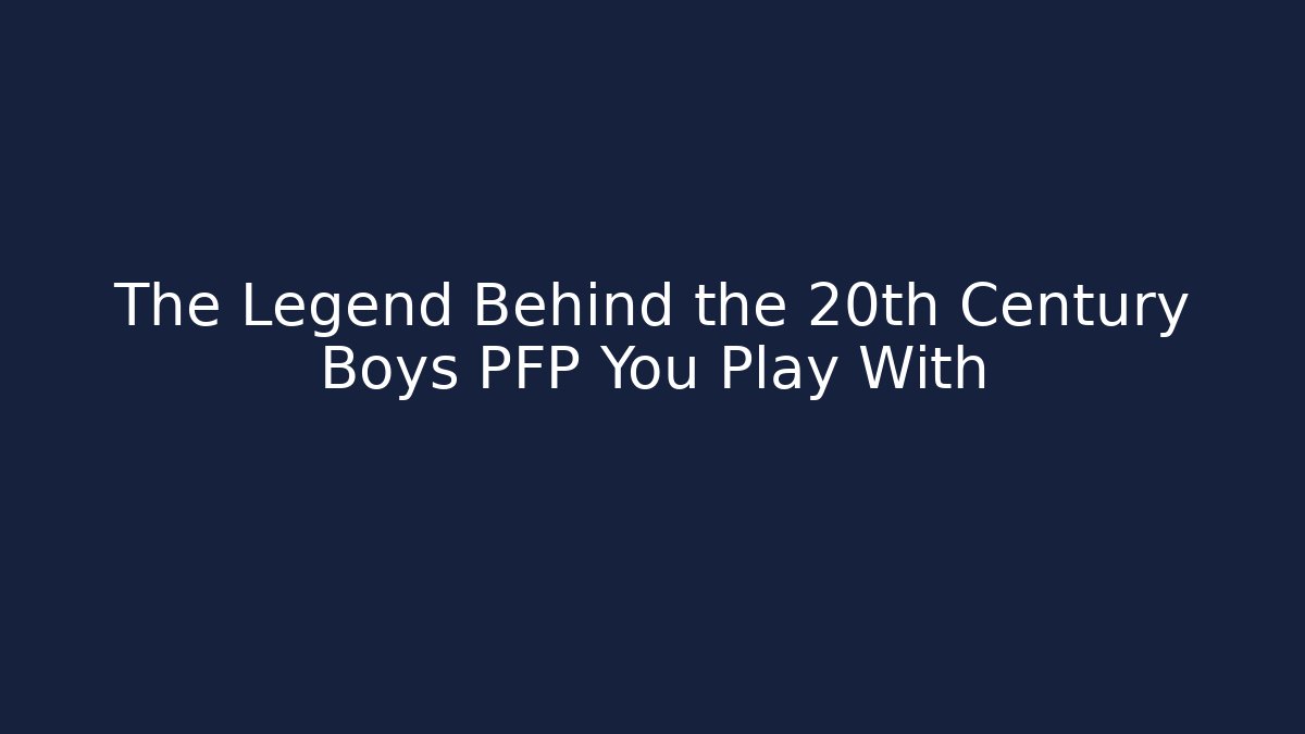 The Legend Behind the 20th Century Boys PFP You Play With