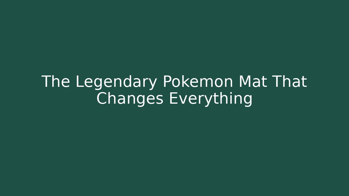 The Legendary Pokemon Mat That Changes Everything - Create More Assets