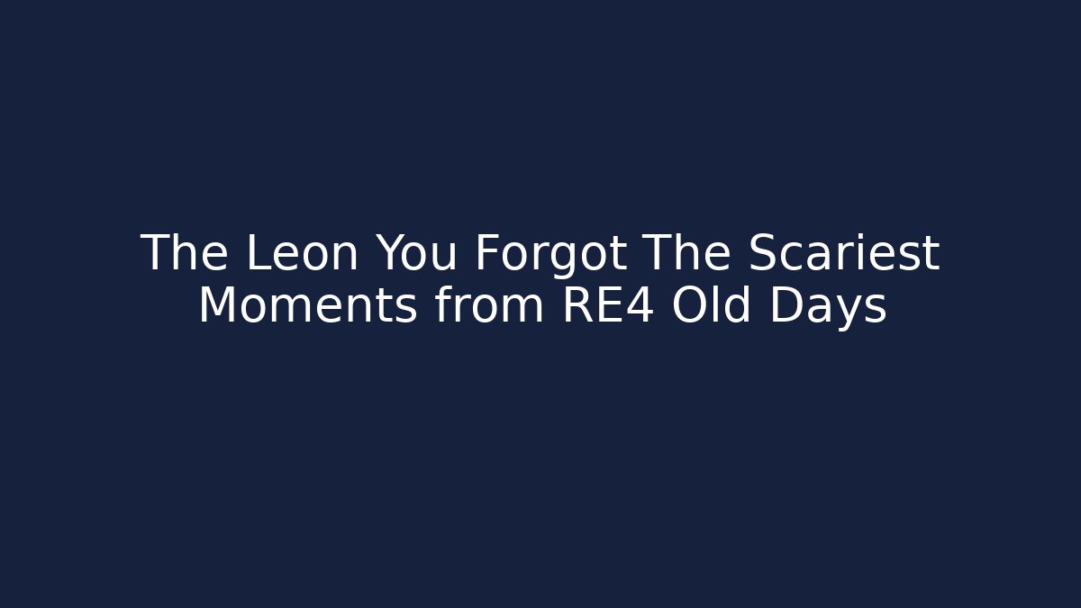 The Leon You Forgot The Scariest Moments from RE4 Old Days