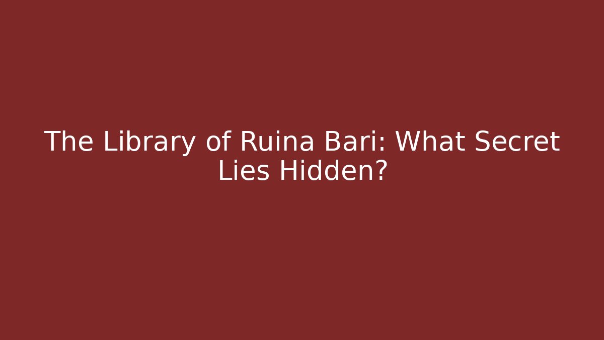 The Library of Ruina Bari: What Secret Lies Hidden?