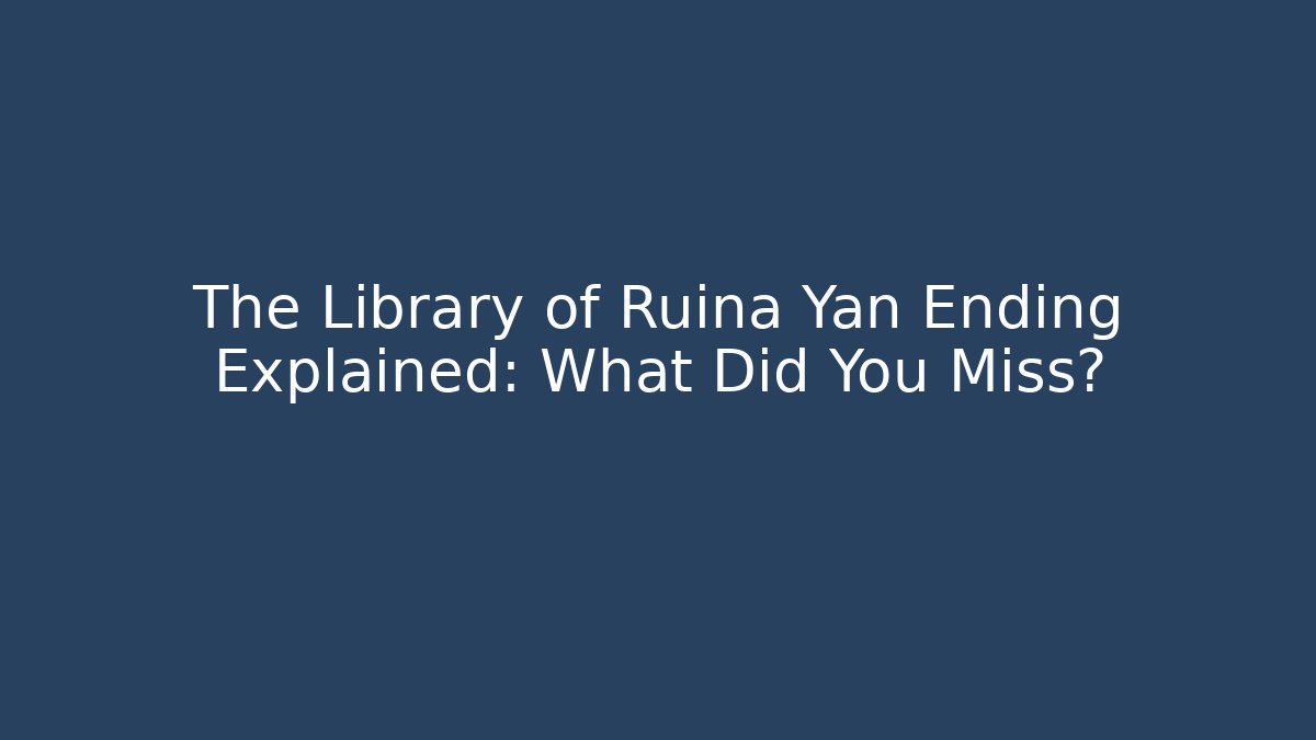 The Library of Ruina Yan Ending Explained: What Did You Miss?
