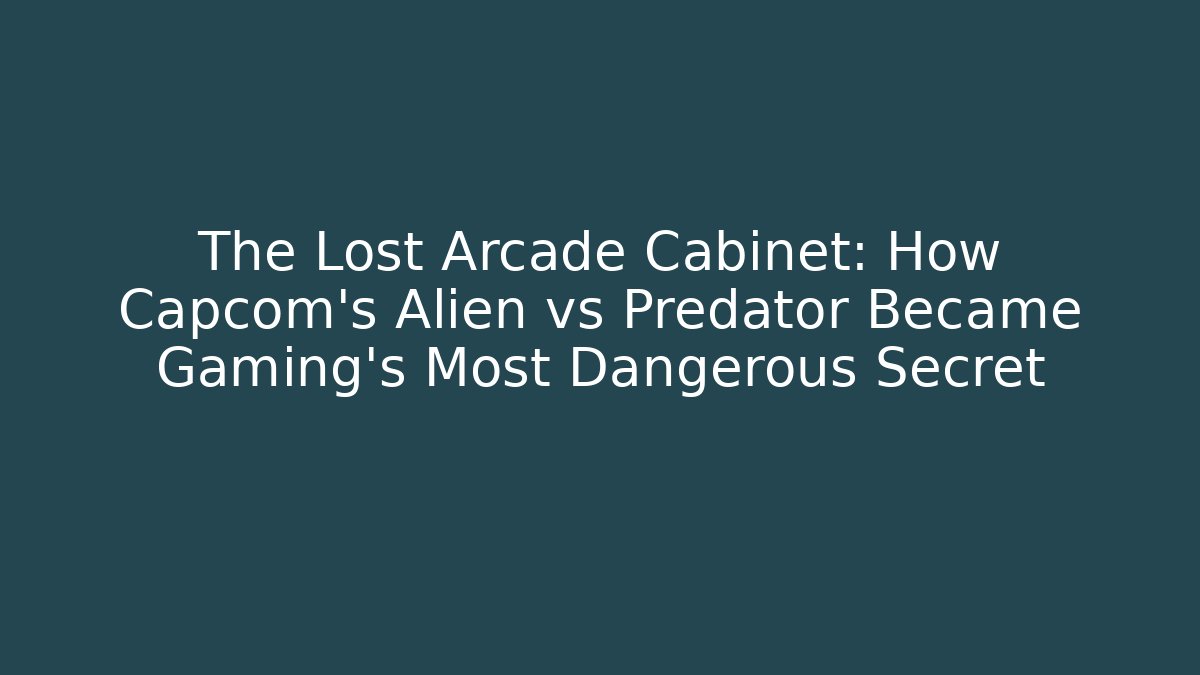 The Lost Arcade Cabinet: How Capcom’s Alien vs Predator Became Gaming’s Most Dangerous Secret