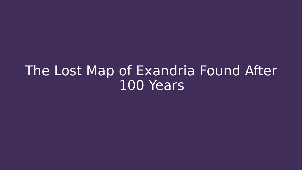 The Lost Map of Exandria Found After 100 Years - Create More Assets