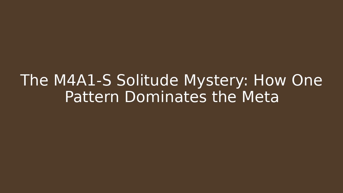 The M4A1-S Solitude Mystery: How One Pattern Dominates the Meta