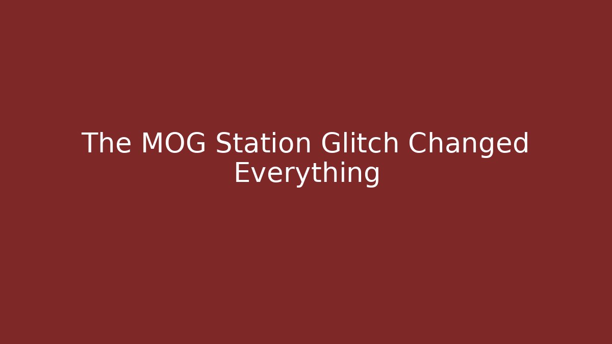 The MOG Station Glitch Changed Everything - Create More Assets