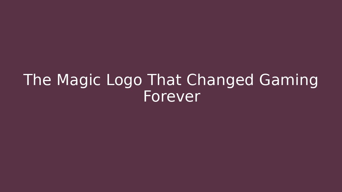The Magic Logo That Changed Gaming Forever - Create More Assets