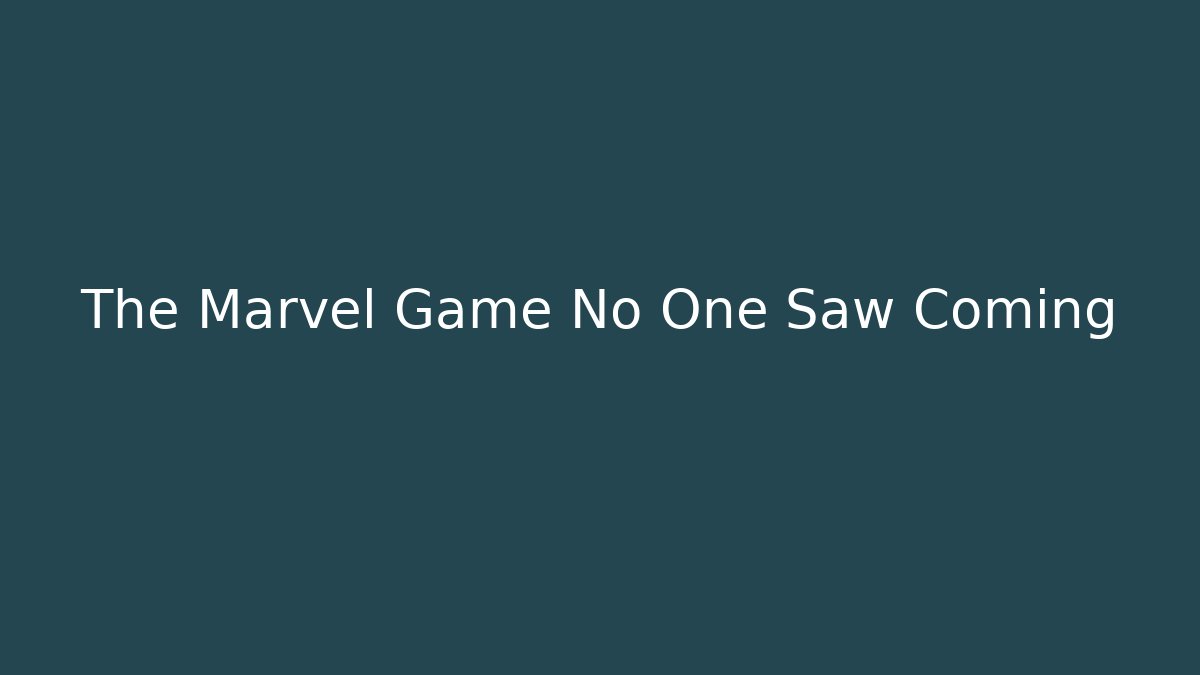 The Marvel Game No One Saw Coming - Create More Assets