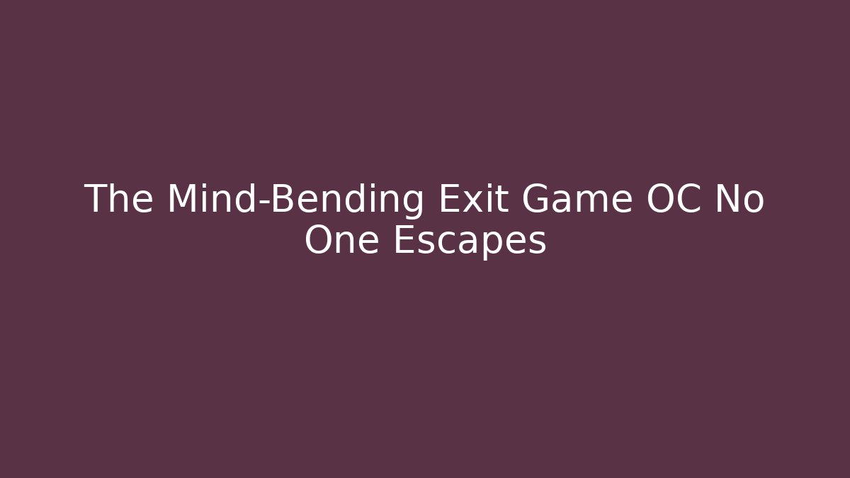 The Mind-Bending Exit Game OC No One Escapes - Create More Assets