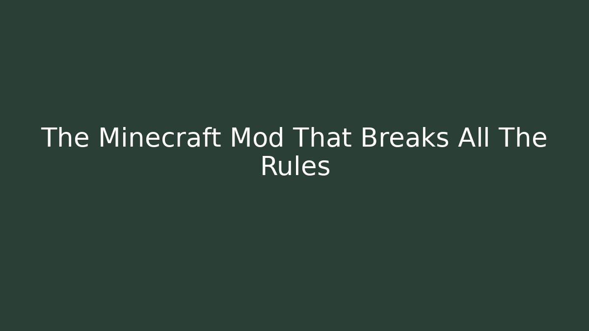 The Minecraft Mod That Breaks All The Rules - Create More Assets