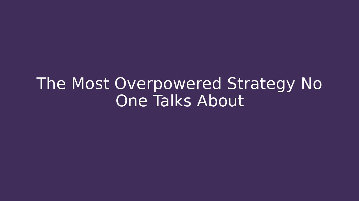 The Most Overpowered Strategy No One Talks About - Create More Assets