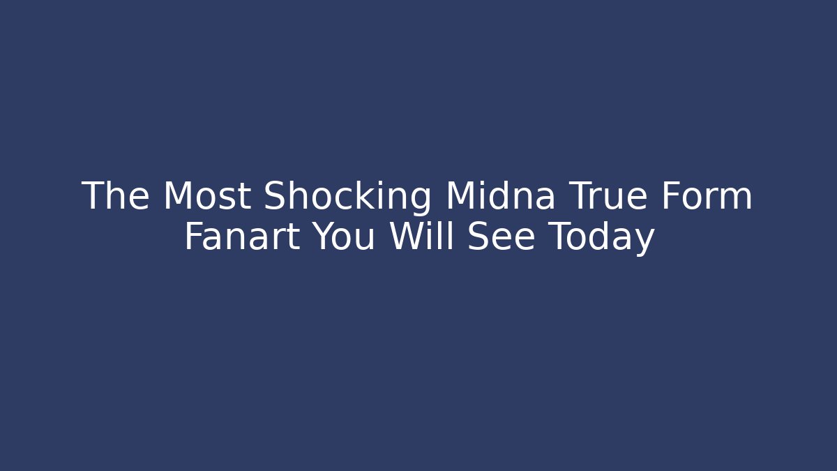 The Most Shocking Midna True Form Fanart You Will See Today