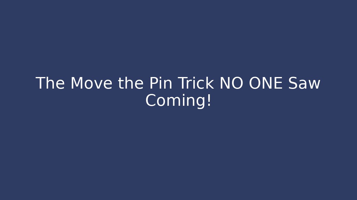 The Move the Pin Trick NO ONE Saw Coming!