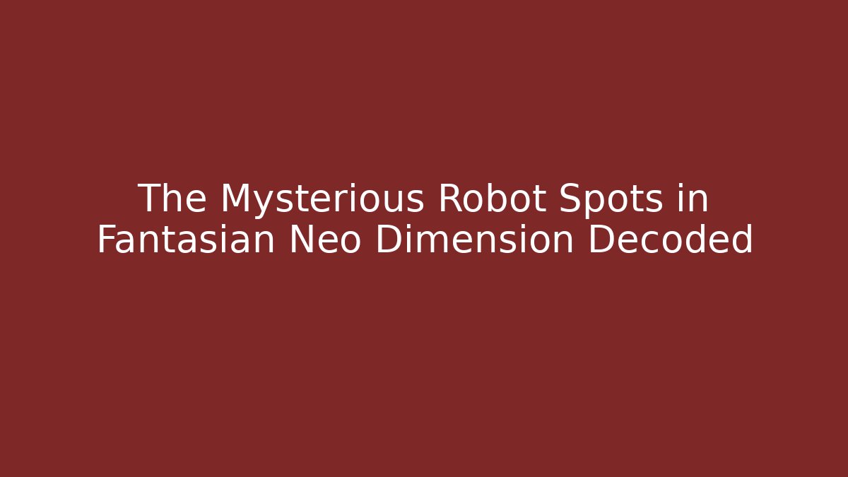 The Mysterious Robot Spots in Fantasian Neo Dimension Decoded