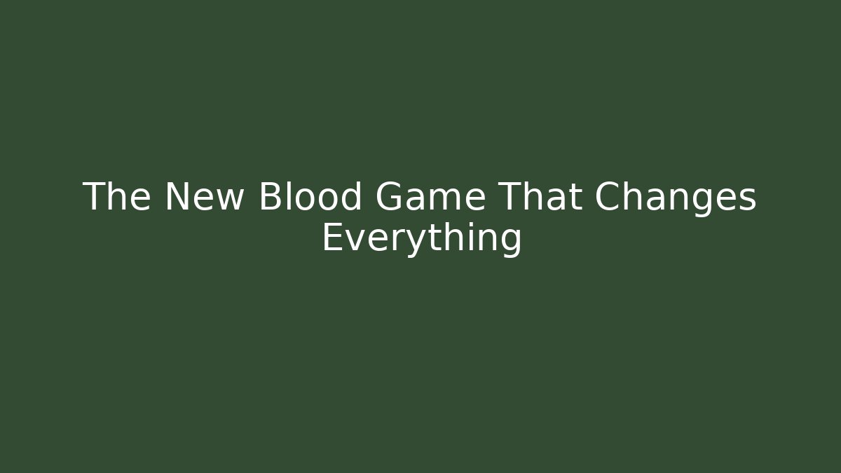 The New Blood Game That Changes Everything - Create More Assets
