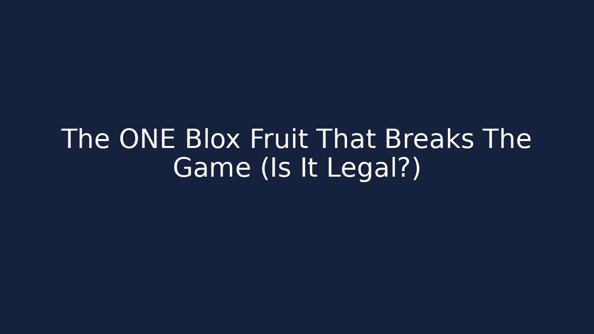 The ONE Blox Fruit That Breaks The Game (Is It Legal?)