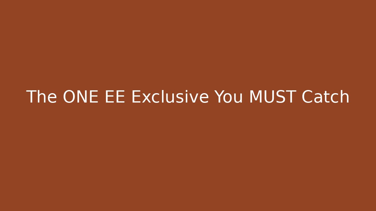 The ONE EE Exclusive You MUST Catch - Create More Assets