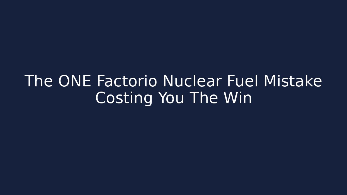The ONE Factorio Nuclear Fuel Mistake Costing You The Win