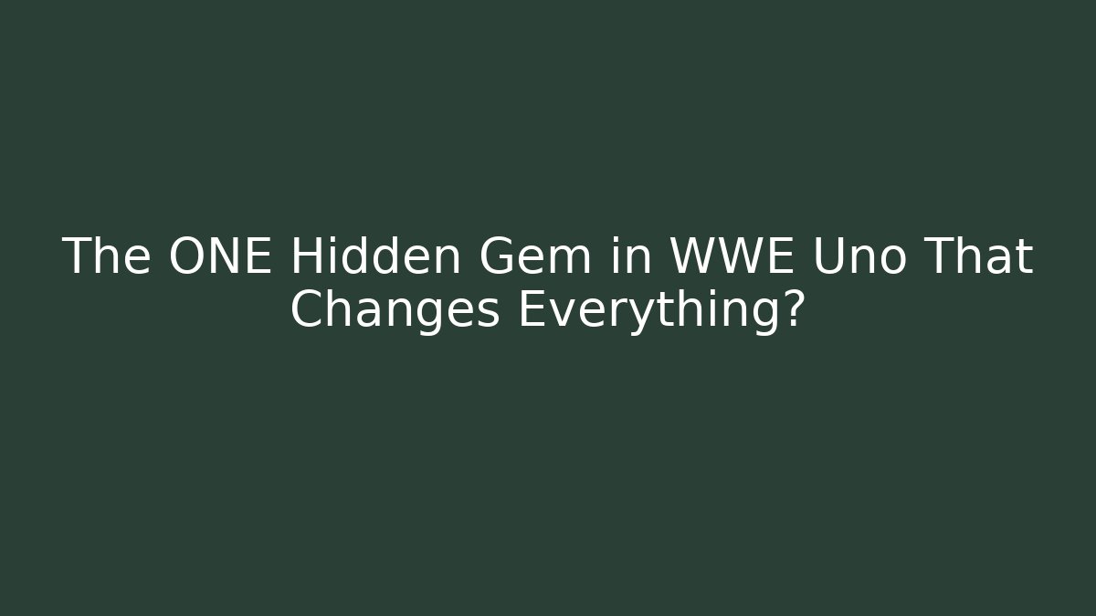 The ONE Hidden Gem in WWE Uno That Changes Everything? - Create More Assets