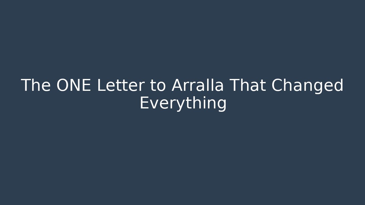 The ONE Letter to Arralla That Changed Everything - Create More Assets