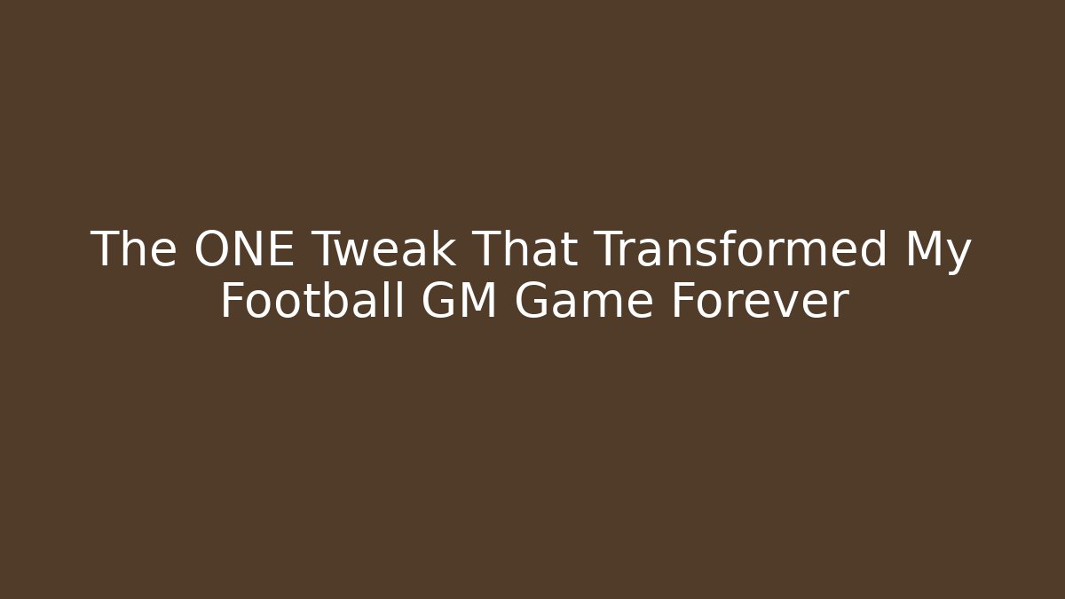 The ONE Tweak That Transformed My Football GM Game Forever
