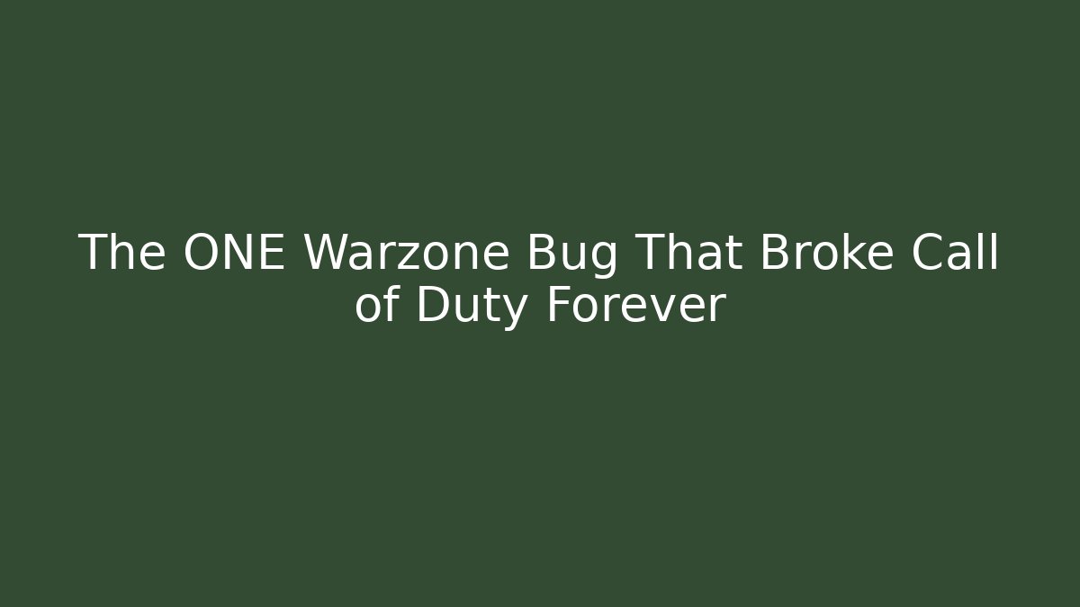 The ONE Warzone Bug That Broke Call of Duty Forever