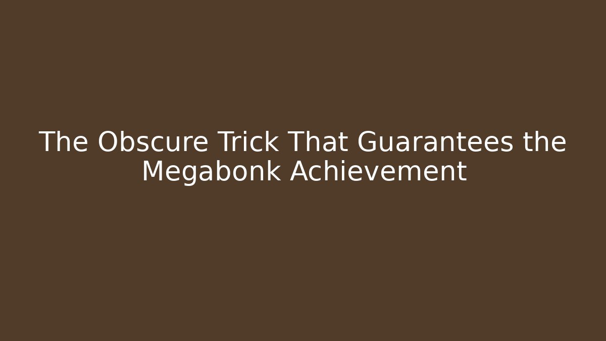 The Obscure Trick That Guarantees the Megabonk Achievement