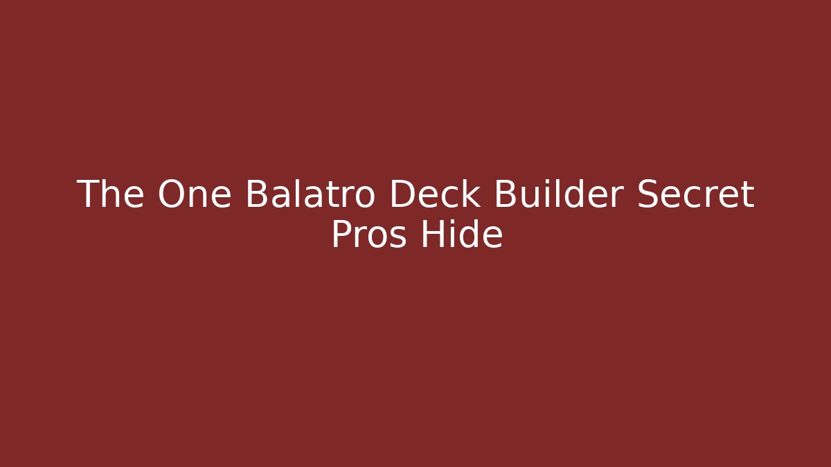The One Balatro Deck Builder Secret Pros Hide