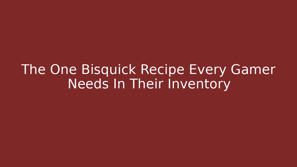 The One Bisquick Recipe Every Gamer Needs In Their Inventory