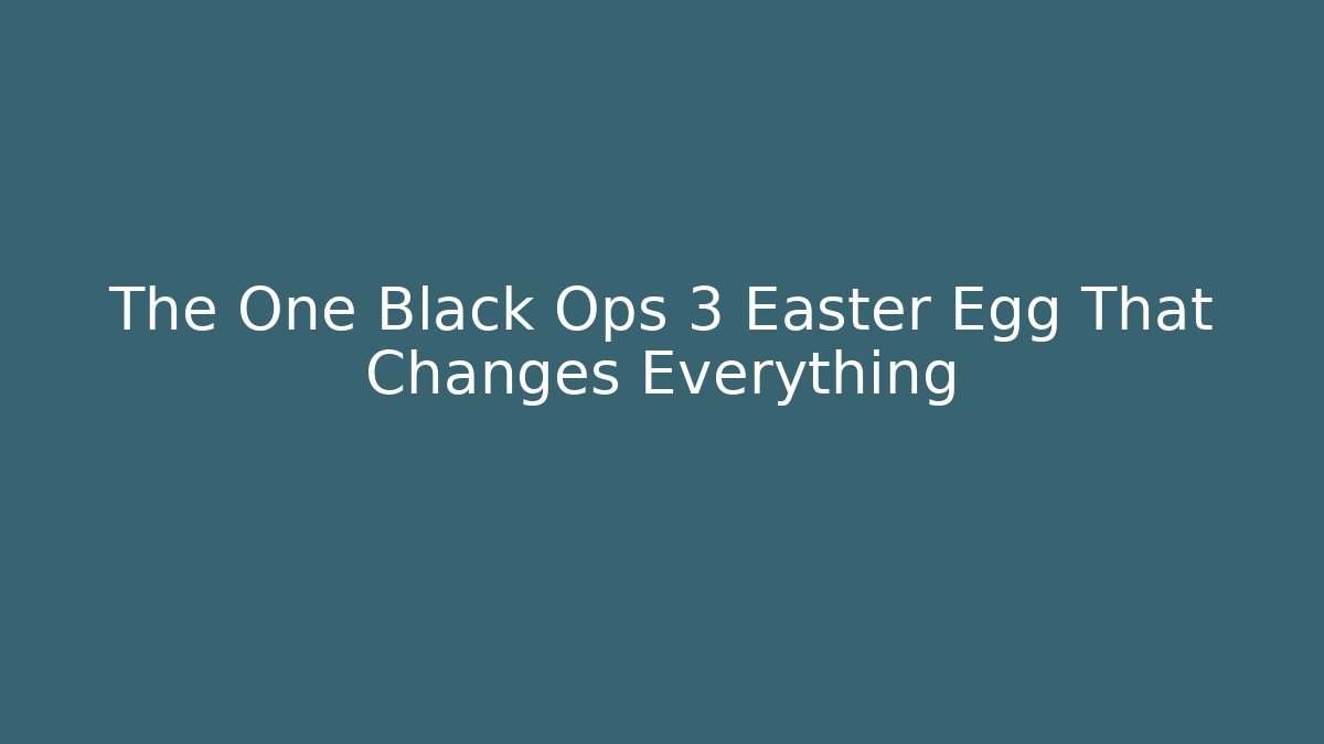 The One Black Ops 3 Easter Egg That Changes Everything