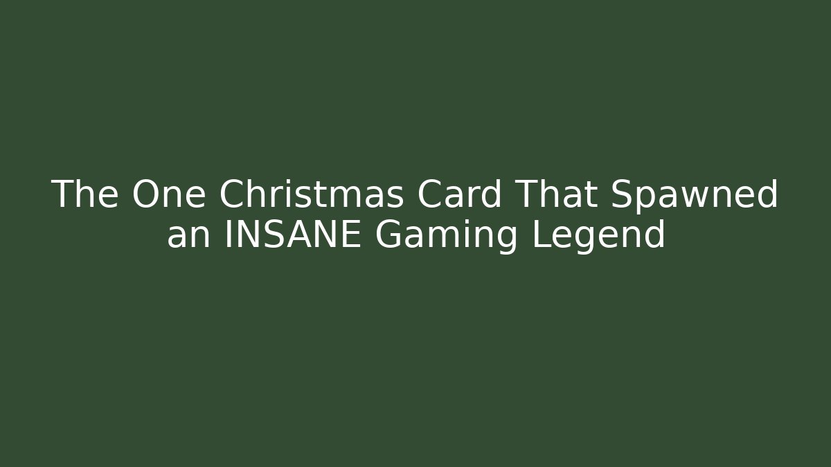 The One Christmas Card That Spawned an INSANE Gaming Legend - Create More Assets