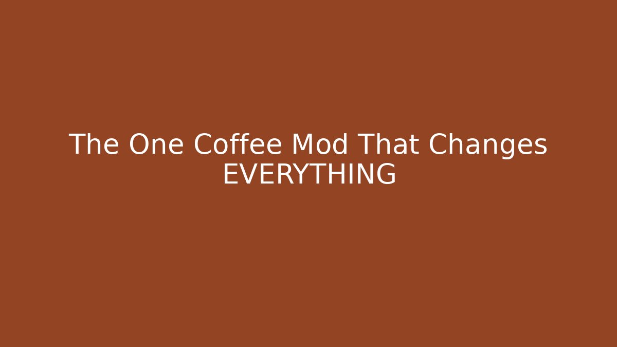 The One Coffee Mod That Changes EVERYTHING - Create More Assets