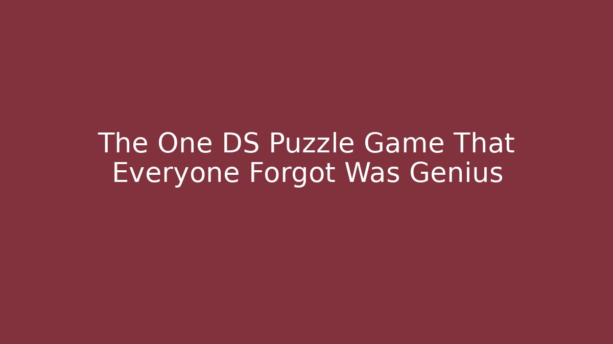 The One DS Puzzle Game That Everyone Forgot Was Genius