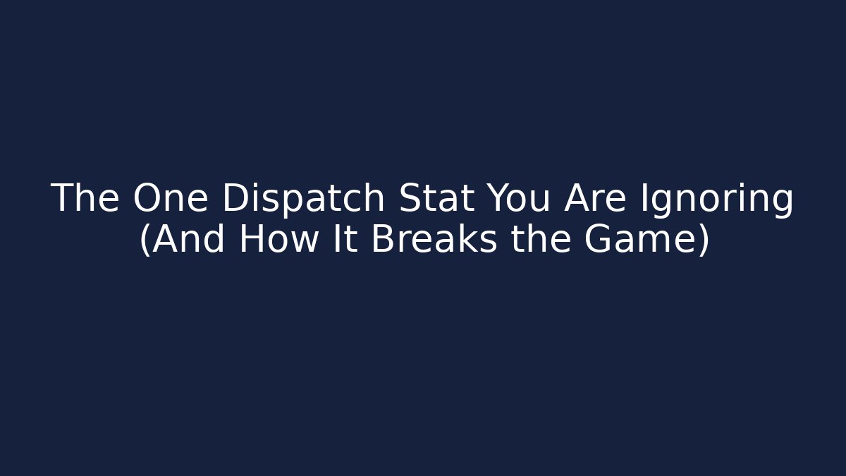 dispatch character stats