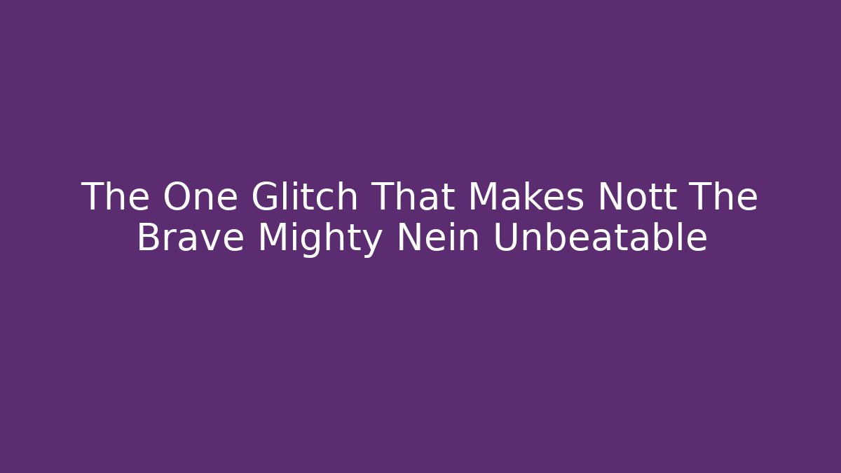 The One Glitch That Makes Nott The Brave Mighty Nein Unbeatable