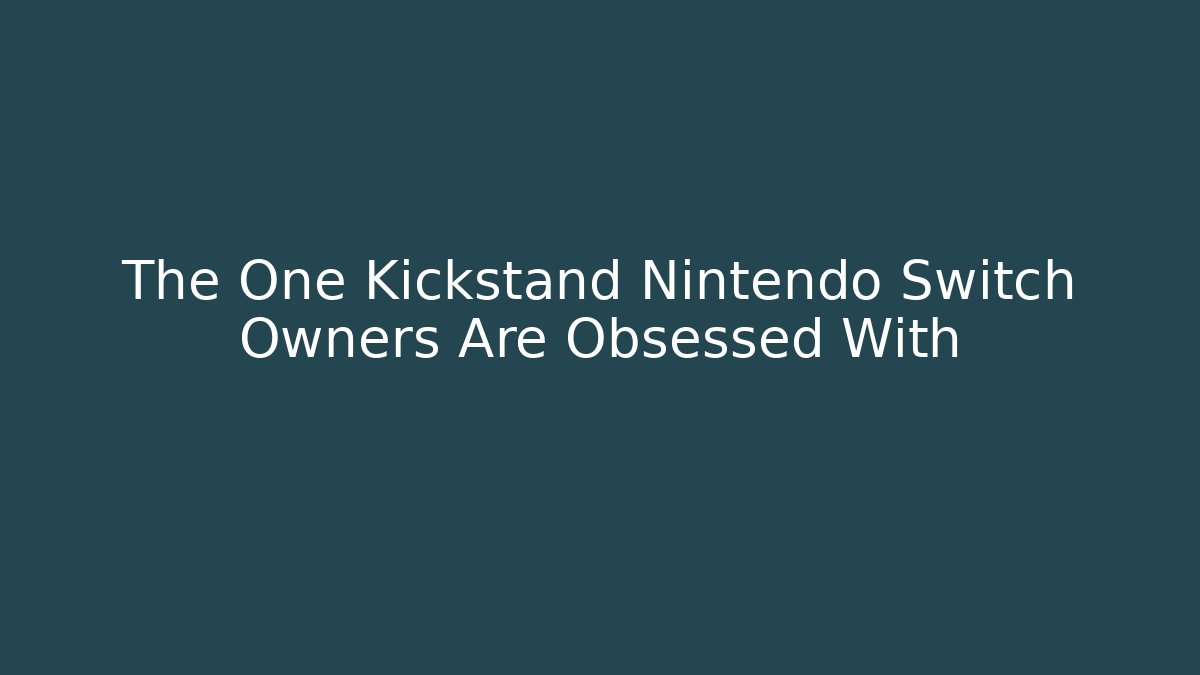 The One Kickstand Nintendo Switch Owners Are Obsessed With - Create More Assets