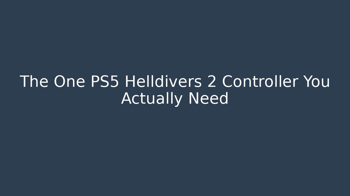 The One PS5 Helldivers 2 Controller You Actually Need - Create More Assets