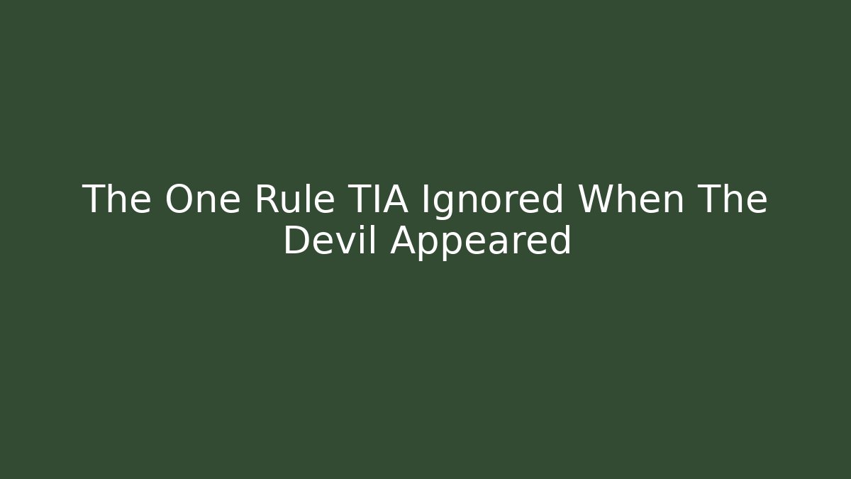 The One Rule TIA Ignored When The Devil Appeared - Create More Assets