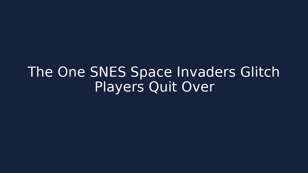 The One SNES Space Invaders Glitch Players Quit Over
