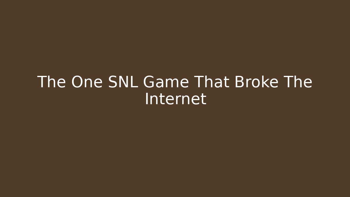 The One SNL Game That Broke The Internet - Create More Assets