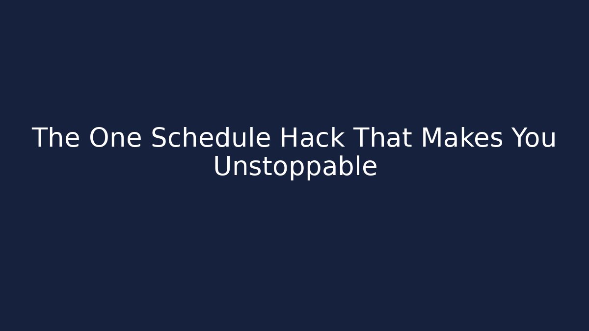 The One Schedule Hack That Makes You Unstoppable - Create More Assets