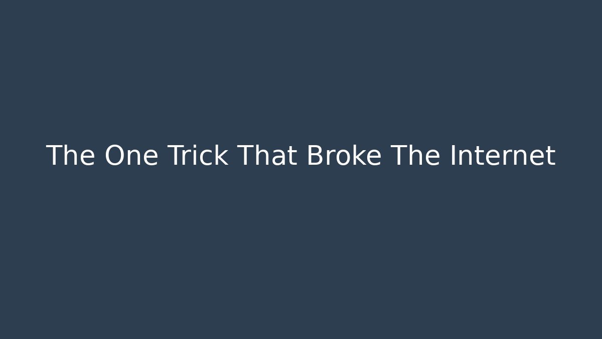 The One Trick That Broke The Internet - Create More Assets