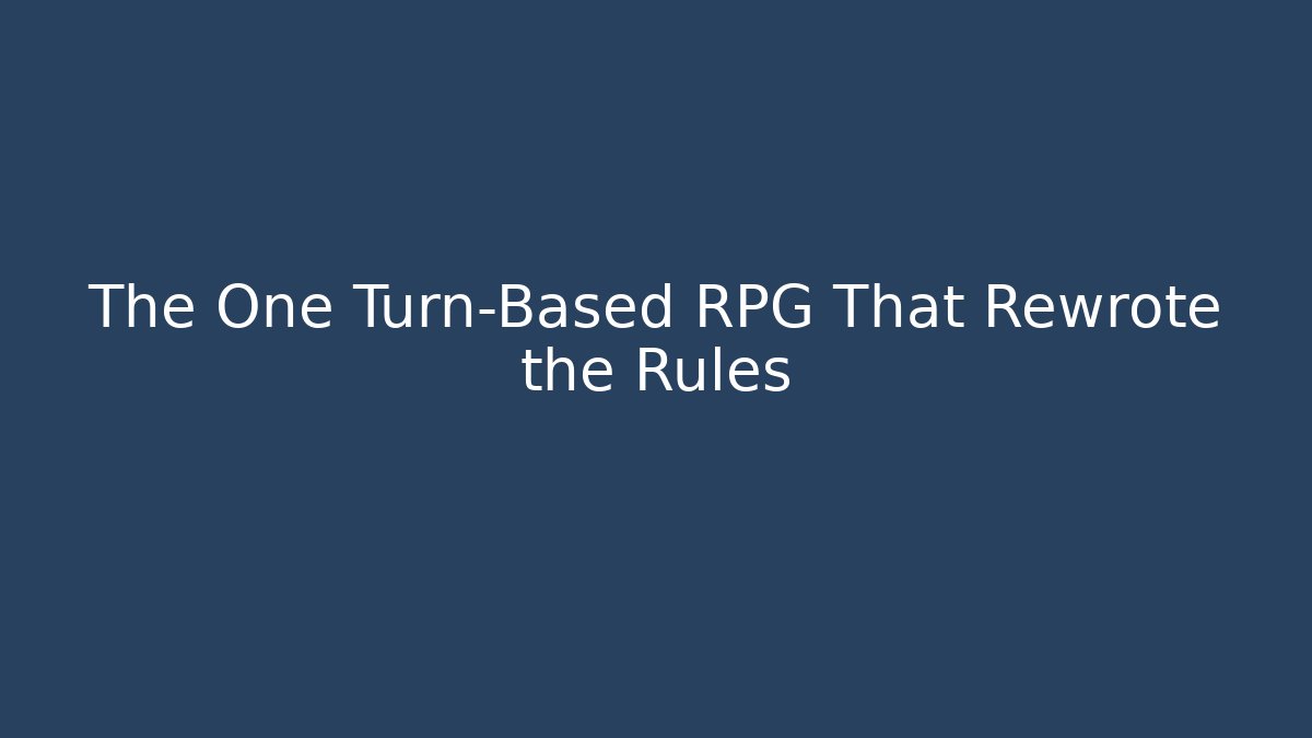 The One Turn-Based RPG That Rewrote the Rules - Create More Assets