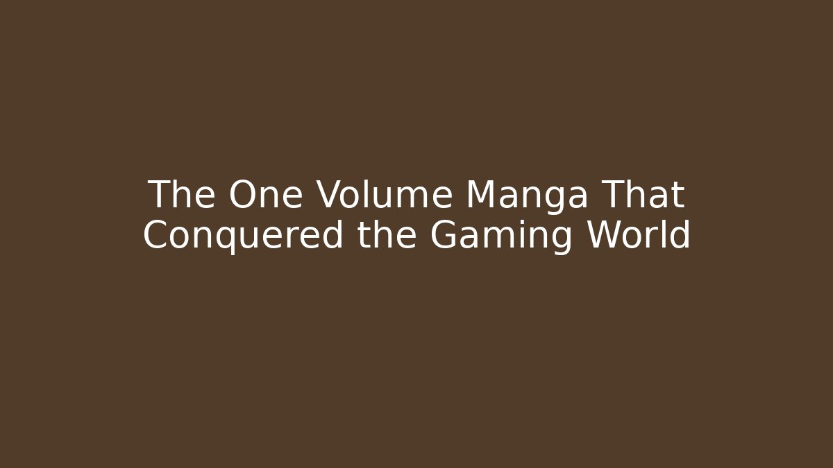 The One Volume Manga That Conquered the Gaming World