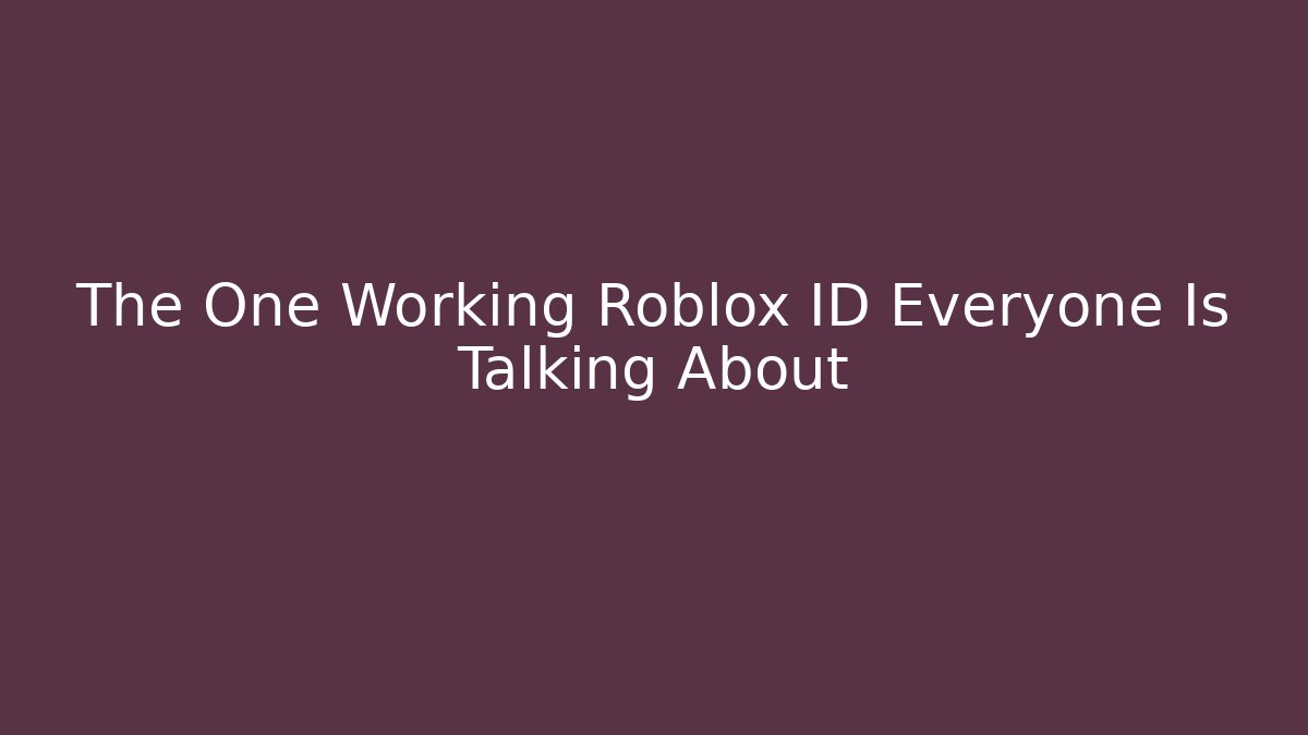 The One Working Roblox ID Everyone Is Talking About - Create More Assets