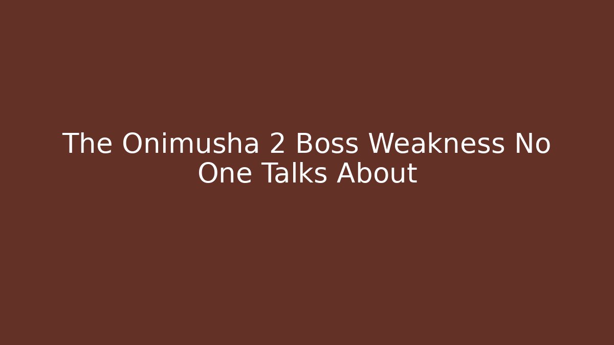 The Onimusha 2 Boss Weakness No One Talks About