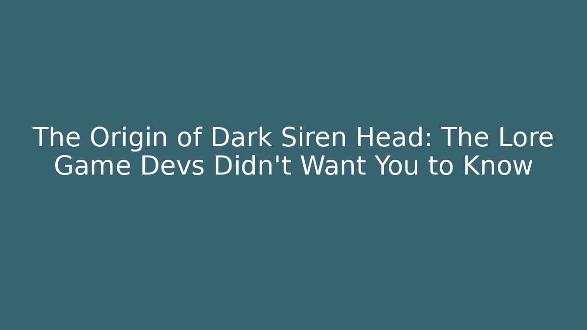 The Origin of Dark Siren Head: The Lore Game Devs Didn't Want You to Know